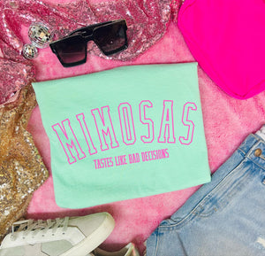 Mimosas Taste Like Babe Neo Mint Tee